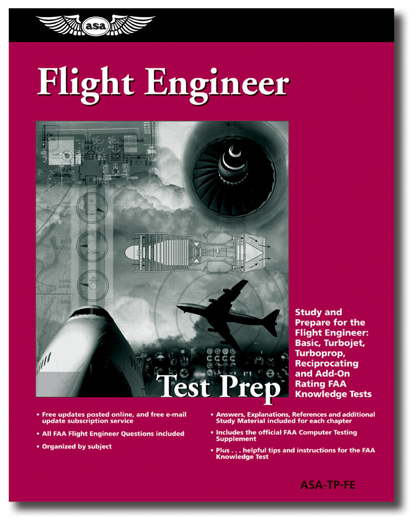 Flight Engineer Test Prep ISBN 978-1-56027-583-1 ASA-TP-FE