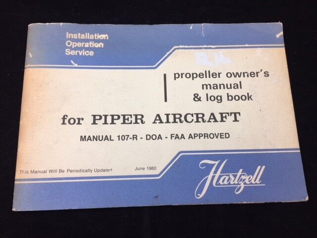 1980 HARTZELL PROPELLER OWNER\'S MANUAL & LOG BOOK FOR PIPER AIRCRAFT 107-R