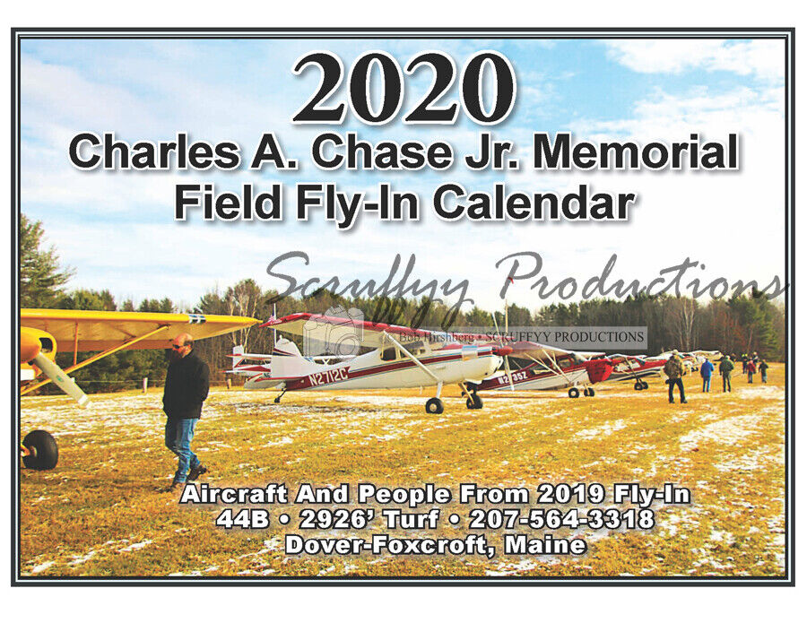 CHARLES A. CHASE JR. MEMORIAL AIRFIELD 2020 CALENDAR - pics of aircraft & people