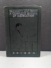 Telegraphy Self Taught A Complete Manual of Instruction Edison 1902 picture